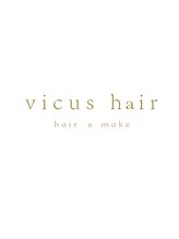 vicus hair 【ヴィークス ヘア】
