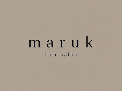 maruk【7月17日NEW OPEN（予定）】の写真