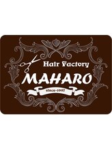 Hair Factory☆MAHARO【ヘアーファクトリー☆マハロ】