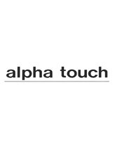 alpha touch　静岡店 【アルファタッチ】