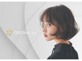CENTRAL+n【セントラル プラスエヌ】