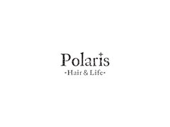 Polaris  ー Hair & Life ー【6/5 NEW OPEN（予定）】