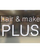 hair&make PLUS　(プラス)