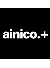 ainico.+ 【アイニコプラス】