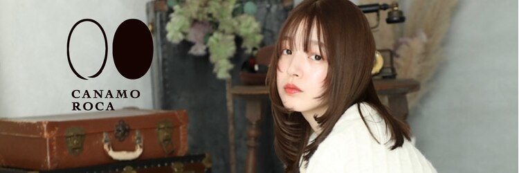 カナモロカ(CANAMO ROCA)のサロンヘッダー
