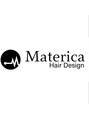 マテリカ 西神伊川谷店(Materica) Materica