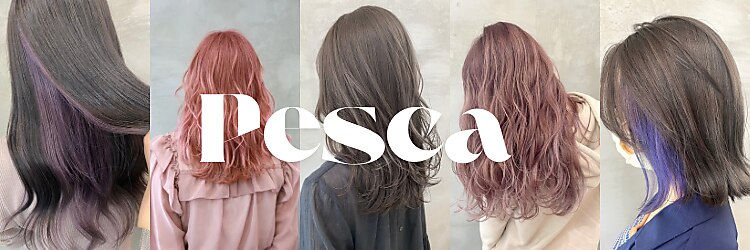ペスカ 三島店(pesca)のサロンヘッダー