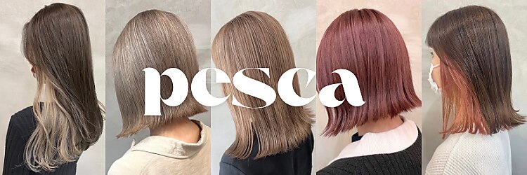 ペスカ 三島店(pesca)のサロンヘッダー