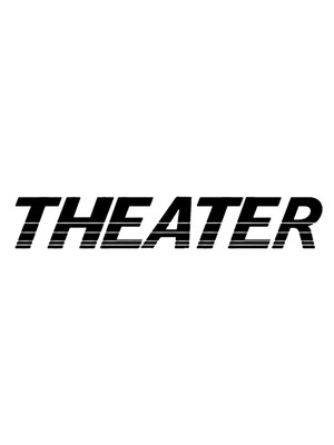 シアター(THEATER)