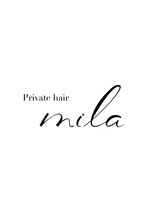 Private hair mila【プライベートヘアーミラ】