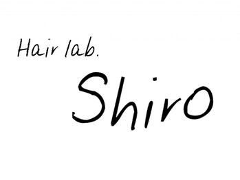 Hair lab.Shiro【ヘアラボ　シロ】