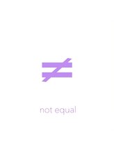 ≠not equal【ノットイコール】