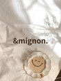 ミニョン(& mignon)/& mignon.