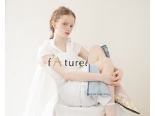 ファチュール(fAture.)