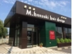 M.hanzaki hair design　（エム・ハンザキ　ヘアー　デザイン）