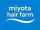 miyota hair farm【6月1日 NEW OPEN(予定)】の写真/忙しい朝も[再現性の高いカット]で時短が叶い、経験豊富な女性目線の提案で『理想の私』に出会えます！