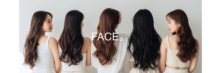 フェイス 伊勢原(FACE。)のサロンヘッダー