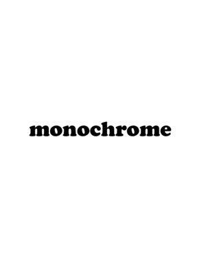 モノクローム(monochrome)
