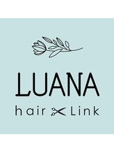 hair Link LUANA【ヘアーリンクルアナ】