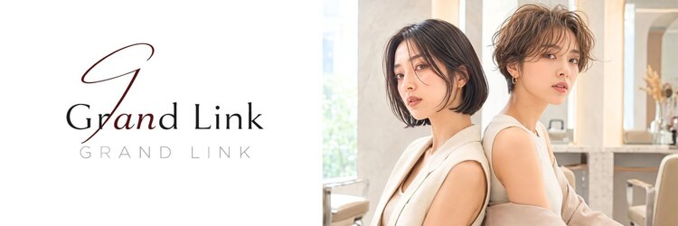 グランリンク(Grand Link)のサロンヘッダー