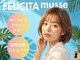 フェリシータ ミューズ(FELICITA musse)の写真