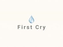 ファーストクライ(First Cry)