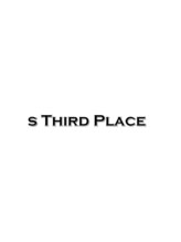s THIRD PLACE【サードプレイス】