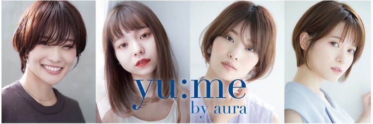 ユーミー(yume by aura)のサロンヘッダー
