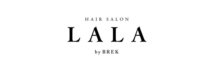 ララ バイ ブレイク(LALA by BREK)のサロンヘッダー