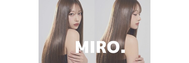 ヘアサロン ミロ(Hair Salon MIRO)のサロンヘッダー