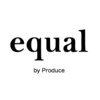 イコール バイ プロデュース 町田駅前店(equal by Produce)のお店ロゴ
