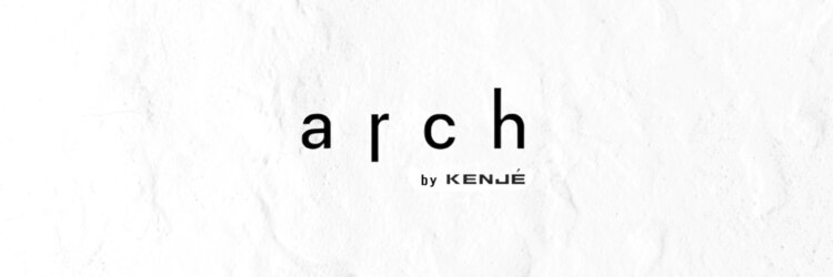 アーチバイケンジ(arch by kenje)のサロンヘッダー