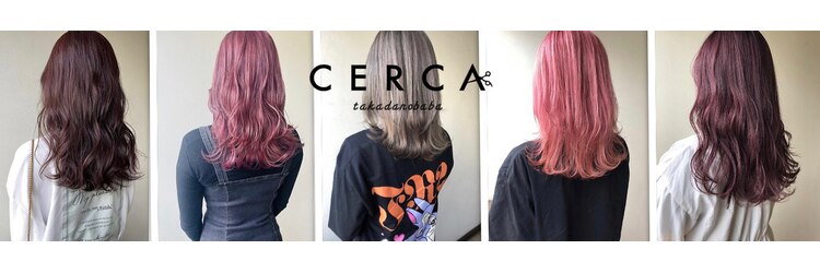 セルカ 高田馬場(CERCA)のサロンヘッダー