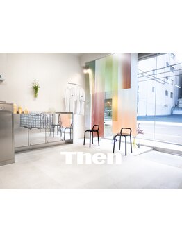 ≪Then≫―1歩足を踏み入れると、ここにしかない、贅沢空間―<<private space...>>