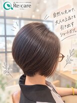 リカレ(Re:care) 【40代/髪質改善】自然な丸みの大人上品ショートボブ♪