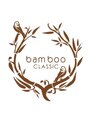 バンブークラシック(bamboo classic)/スタッフ一同