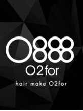 hair make O2for 【ヘアメイク　オーツーフォー】