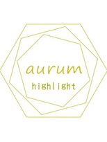 アウルム 下北沢(aurum) aurum highlight