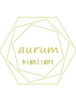 アウルム 下北沢(aurum)&nbsp;aurum highlight