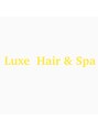 リュクス バイ ラポールヘアー(Luxe by RAPPORT HAIR)/Luxe Hair&Spa