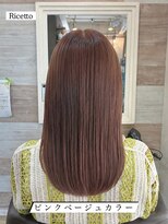 ヘアーリゾートサロン リチェット(Hair Resort Salon Ricetto)&nbsp;ピンクベージュカラー