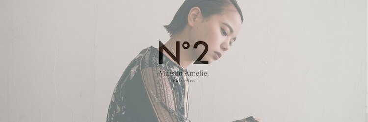メゾンアメリナンバーツー(Maison Amelie N°2)のサロンヘッダー