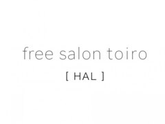 free salon toiro hair ［HAL］