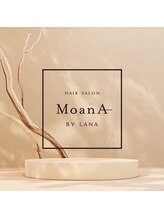 モアナ バイ ラナ(MoanA BY LANA) モアナ バイラナ