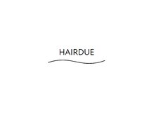 ヘアドゥ(HAIRDUE)