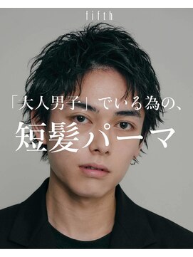 フィフス(fifth) 原宿スパイキーショートアップバングツイストスパイラルパーマ
