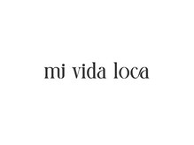 ミ ヴィダ ロカ(mi vida loca)