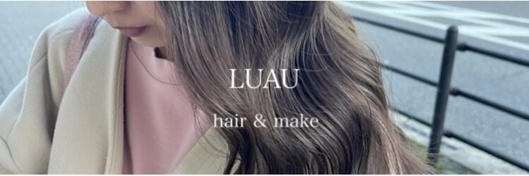 ルアウ ヘアアンドメイク(LUAU Hair&Make)のサロンヘッダー