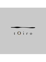 ｔＯｉｒｏ【トイロ】
