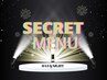 顧客のお客様限定【SECRET MENU】内容は公式LINEクーポンをご覧ください。